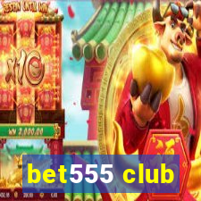 bet555 club